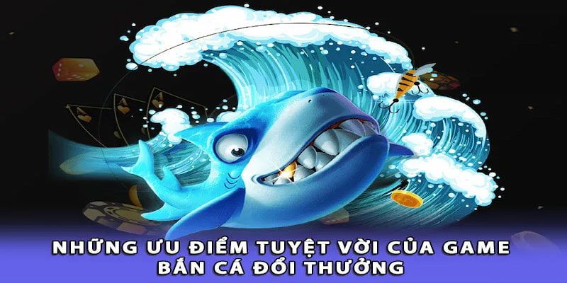 Ưu điểm đặc biệt của bắn cá King33